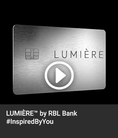 LUMIÈRE™ by RBL Bank - #InspiredByYou