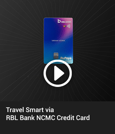 Travel Smart via RBL Bank NCMC Credit Card