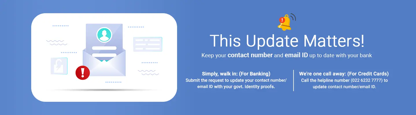 Keep your contact number and email ID up to date with your bank
